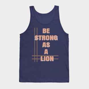 Be strong as a lion Tank Top